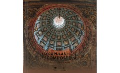 Las cúpulas (ocultas) de Compostela