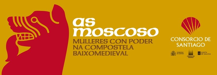 As Moscoso. Mulleres con poder na Compostela baixomedieval